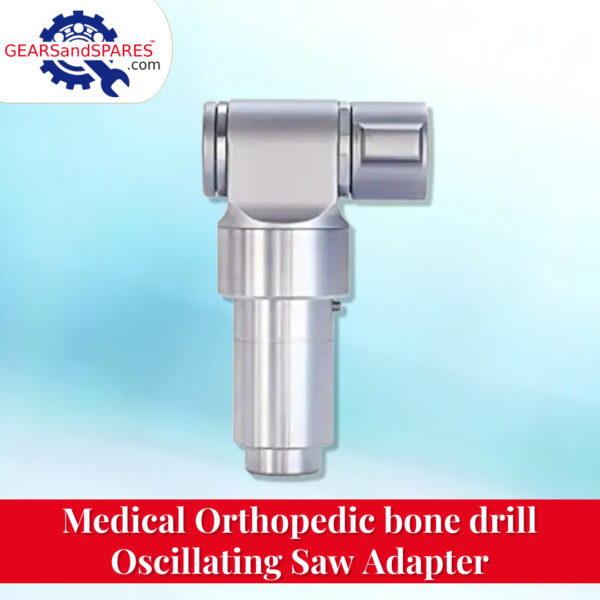 Orthopedic Bone Drill Oscillating Saw Adapter